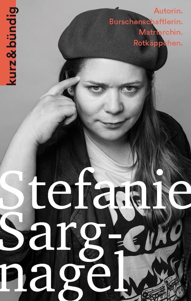 Stefanie Sargnagel: Autorin. Burschenschaftlerin. Matriarchin. Rotkäppchen.