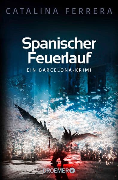 Spanischer Feuerlauf: Ein Barcelona-Krimi