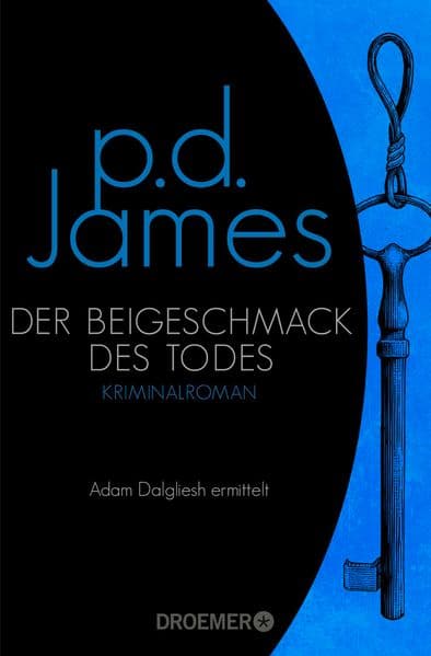 Der Beigeschmack des Todes: Kriminalroman. Adam Dalgliesh ermittelt