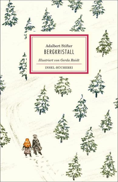 Bergkristall: Eine der schönsten Weihnachtsgeschichten in deutscher Sprache | Zauberhaft illustriert von Gerda Reidt | Einmalige Sonderausgabe | Das perfekte Geschenk zu Weihnachten