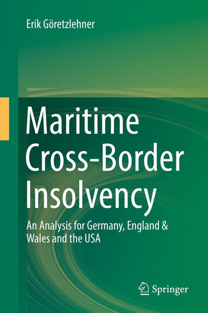 Maritime Cross-Border Insolvency: An Analysis for Germany, England & Wales and the USA