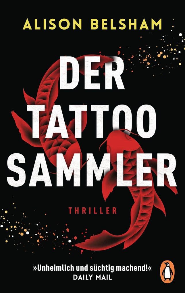 Der Tattoosammler: Thriller - 'Unheimlich und süchtig machend!' Daily Mail
