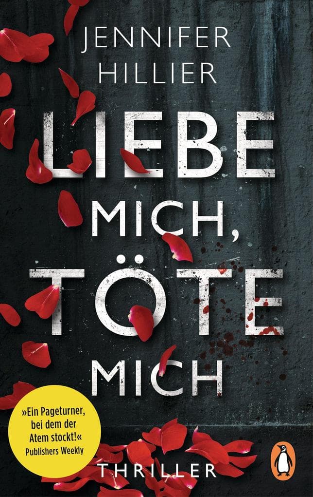 Liebe mich, töte mich: Thriller - 'Ein Pageturner, bei dem der Atem stockt!' Publishers Weekly