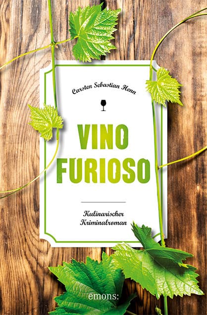 Vino Furioso: Kulinarischer Kriminalroman