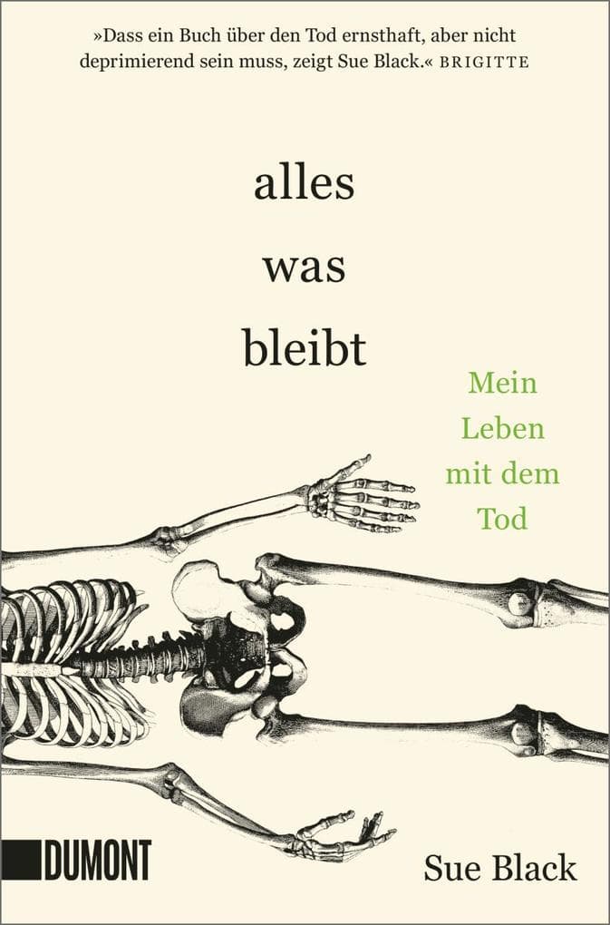 Alles, was bleibt: Mein Leben mit dem Tod
