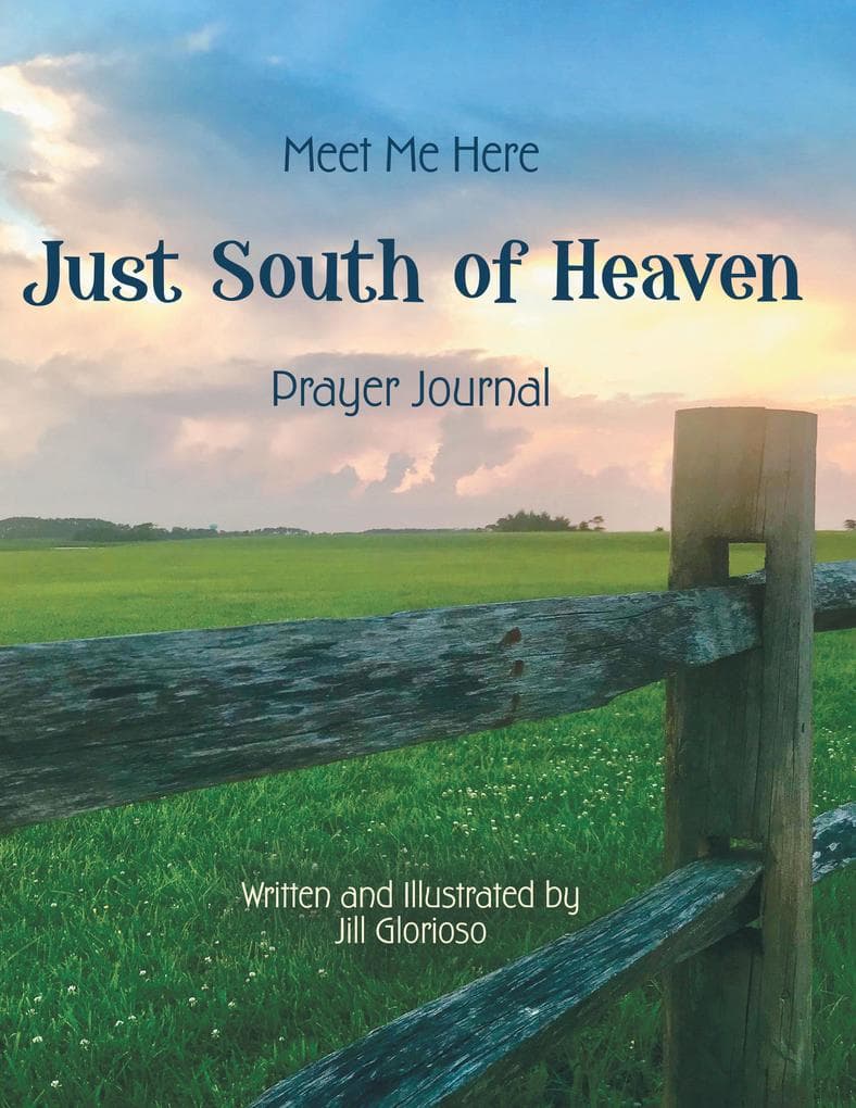 Just South of Heaven: Meet Me Here