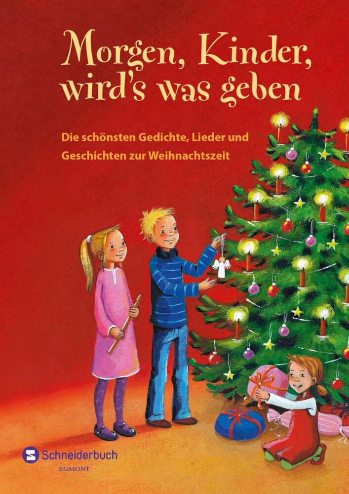 Morgen, Kinder, wird's was geben: Die schönsten Gedichte, Lieder und Geschichten zur Weihnachtszeit | Lesen, Vorlesen und Singen | Für die ganze Familie | Ab 8 Jahren