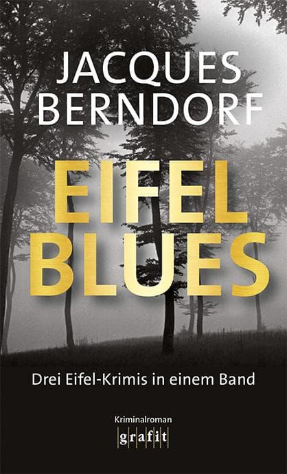 Eifel-Blues: Drei Eifel-Krimis in einem Band