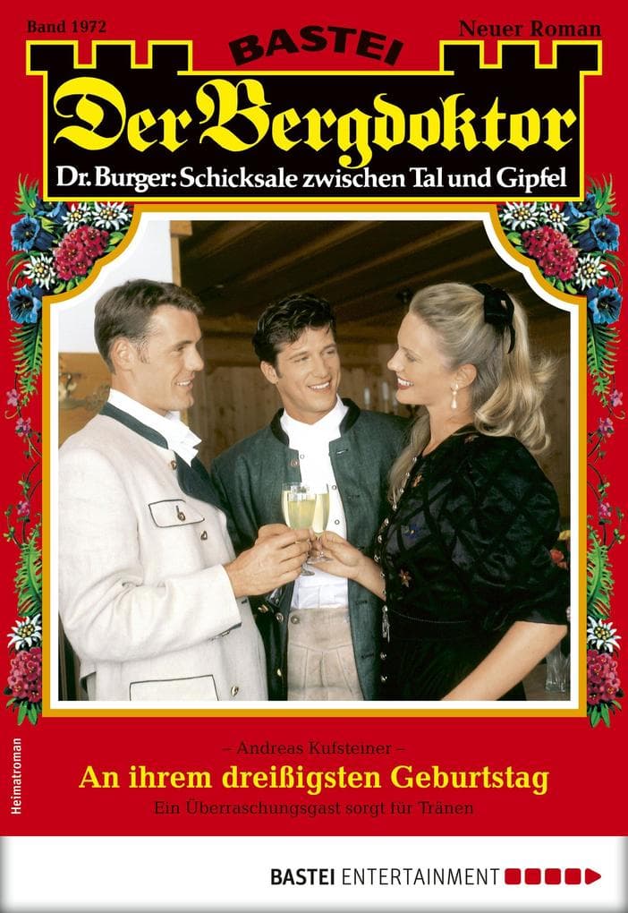 Der Bergdoktor 1972: An ihrem dreißigsten Geburtstag