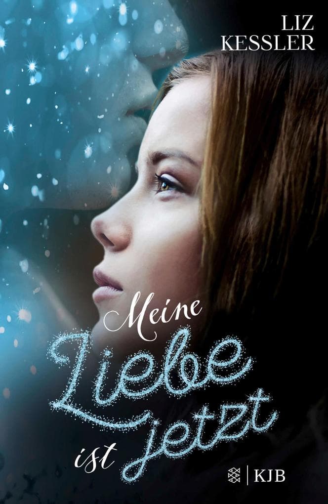 Meine Liebe ist jetzt: Paranormal Romance ab 12 Jahren | Eine herzzereißende und unmögliche Liebesgeschichte