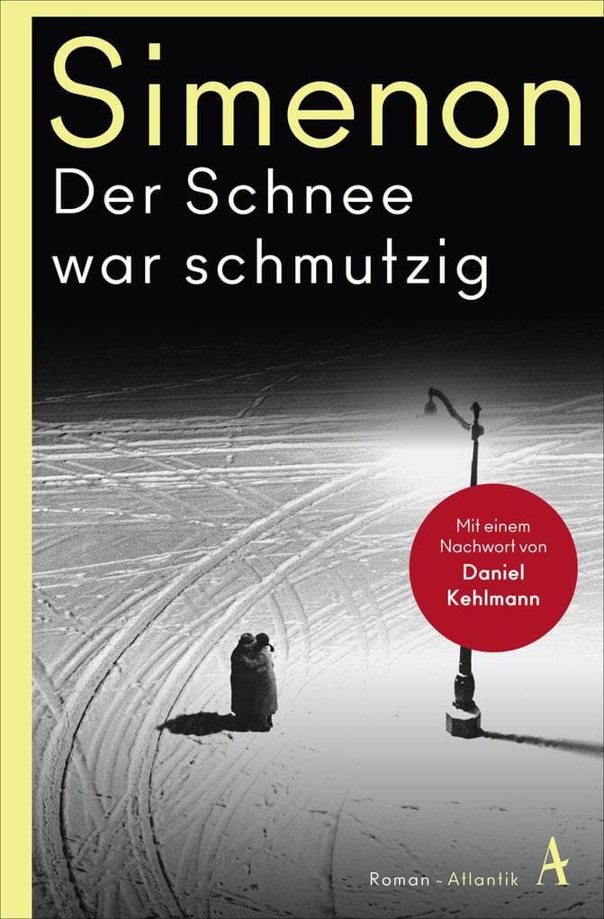 Der Schnee war schmutzig: Roman