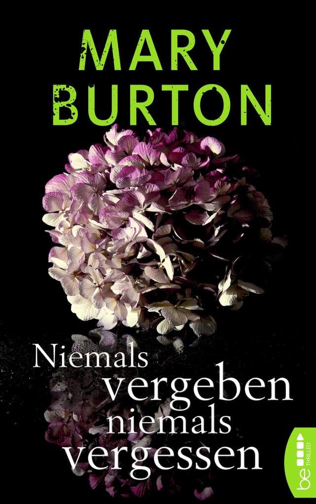 Niemals vergeben, niemals vergessen: Psychothriller