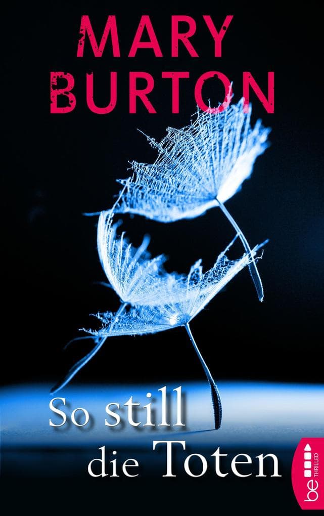 So still die Toten: Psychothriller