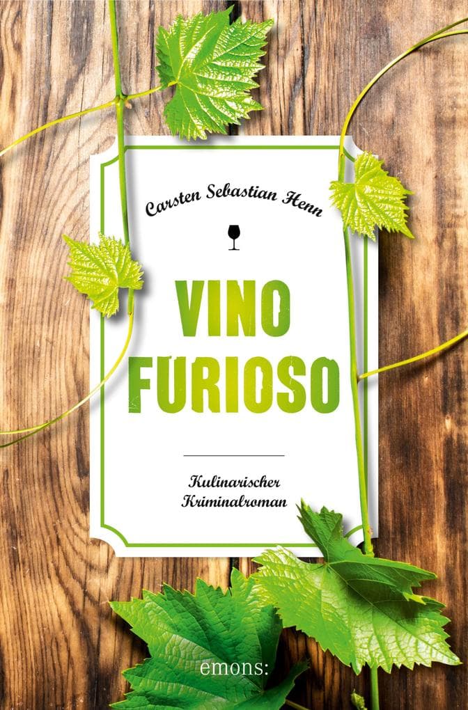 Vino Furioso: Kulinarischer Kriminalroman