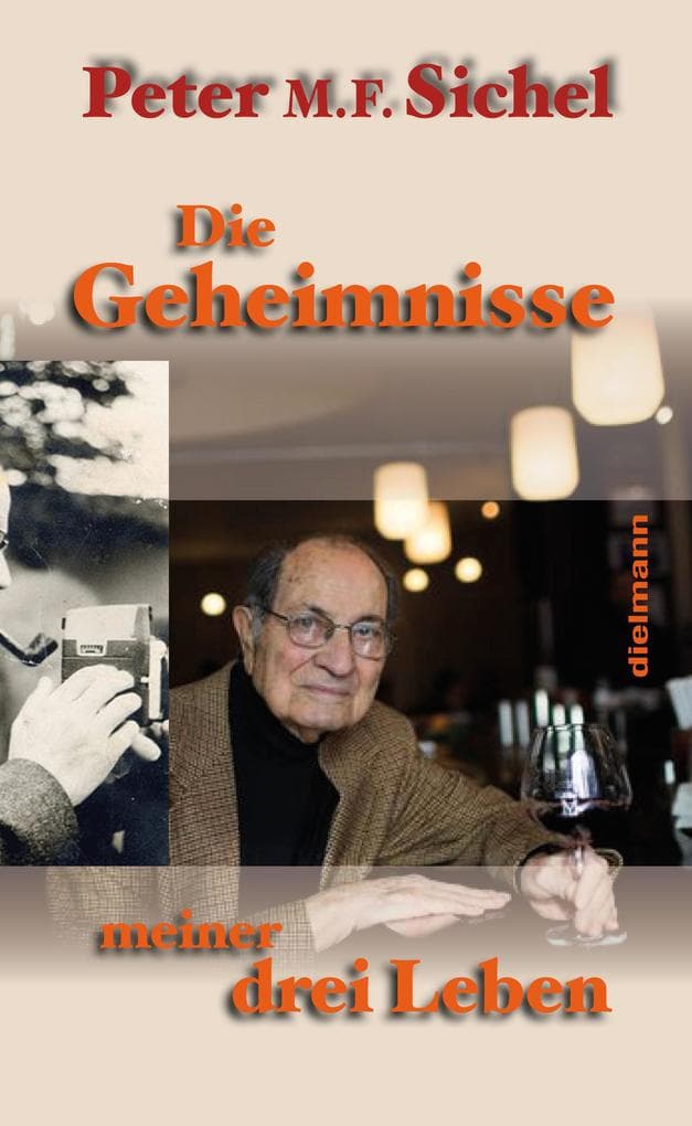 Die Geheimnisse meiner drei Leben: Flüchtling, Geheimagent und Weinhändler