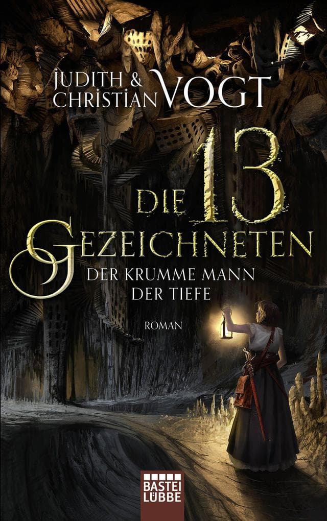 Die dreizehn Gezeichneten - Der Krumme Mann der Tiefe: Roman