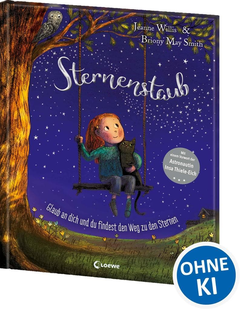 Sternenstaub - Glaub an dich und du findest den Weg zu den Sternen: Inspirierendes Bilderbuch mit einem Vorwort der Astronautin Insa Thiele-Eich