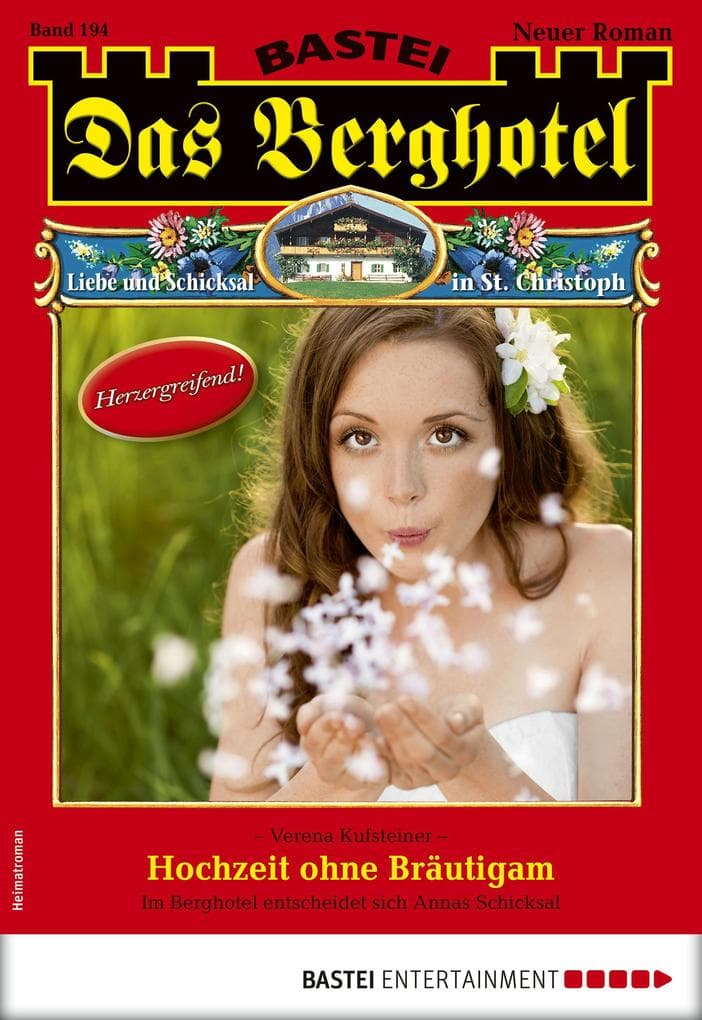 Das Berghotel 194: Hochzeit ohne Bräutigam
