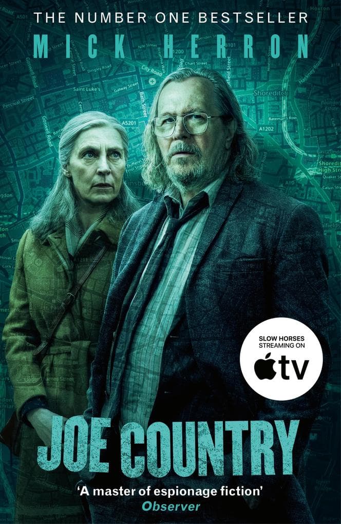 Joe Country: The bestselling thrillers that inspired the hit Apple TV+ show Slow Horses (Slough House Thriller 6)