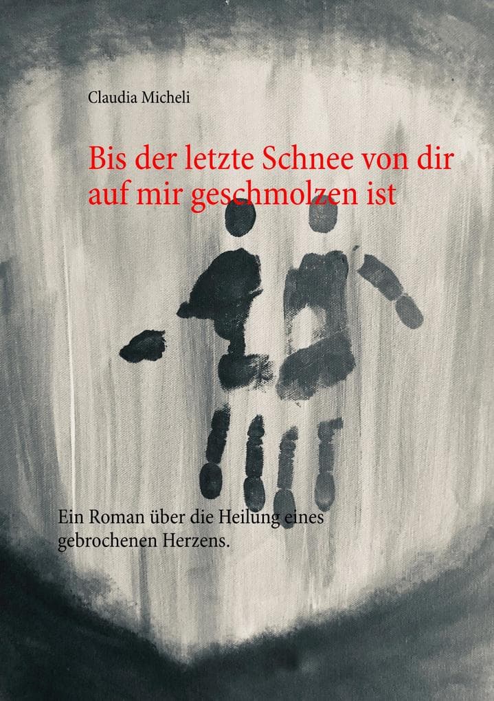 Bis der letzte Schnee von dir auf mir geschmolzen ist
