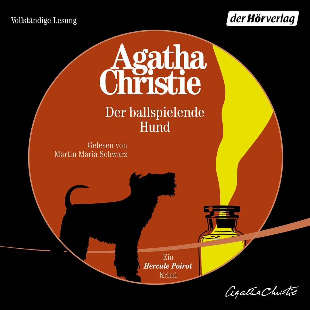 Der Ball spielende Hund: Ein Fall für Hercule Poirot - Hercule Poirot ermittelt in einem außergewöhnlichen Fall