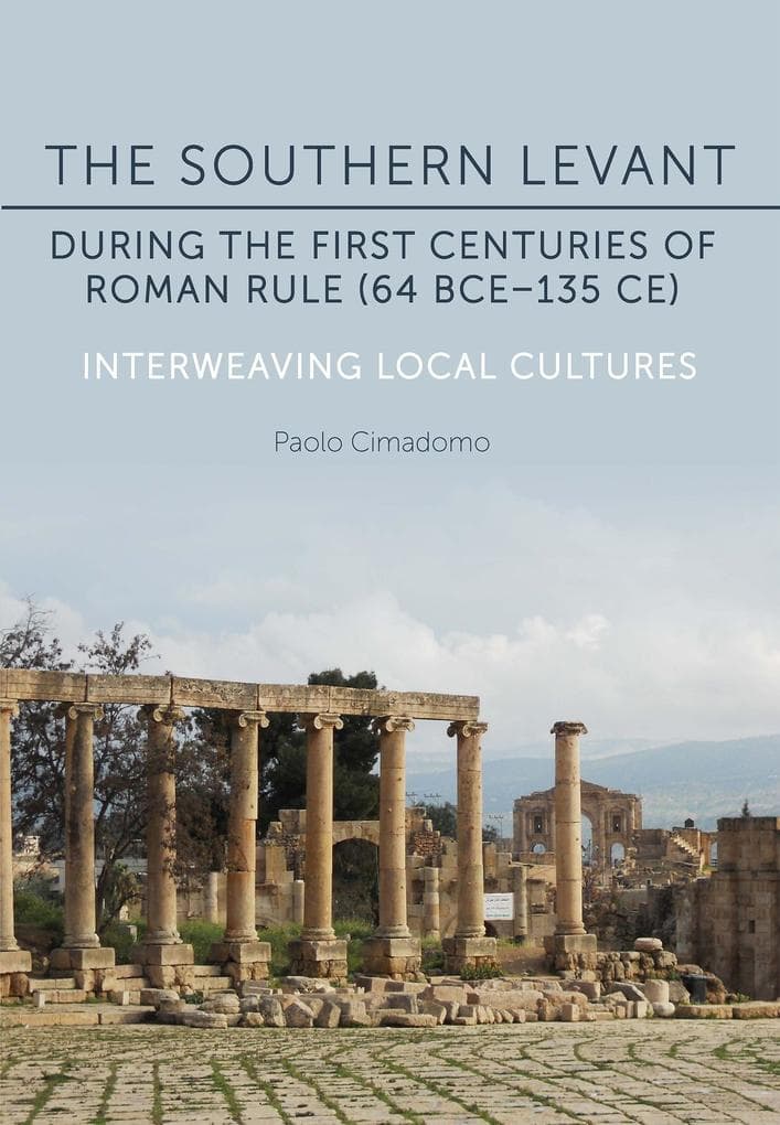 Southern Levant during the first centuries of Roman rule (64 BCE-135 CE): Interweaving Local Cultures
