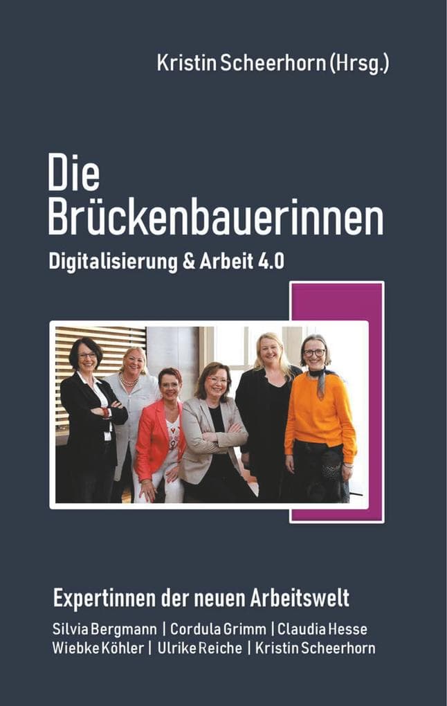 Die Brückenbauerinnen: Digitalisierung & Arbeit 4.0