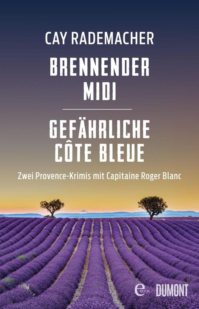 Brennender Midi / Gefährliche Côte Bleue: Zwei Provence-Krimis in einem eBook