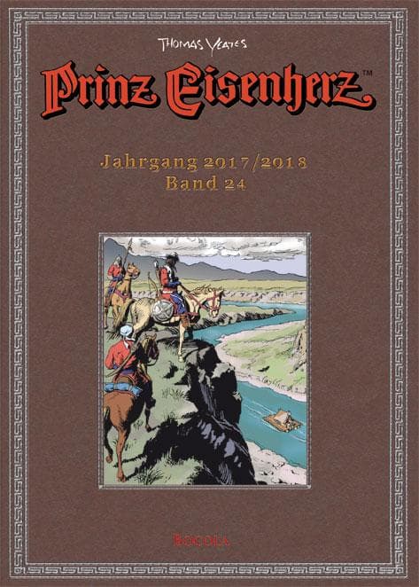 Prinz Eisenherz. Yeates-Jahre Bd. 24: Jahrgang 2017/2018: Bd. 24: Jahrgang 2017/2018