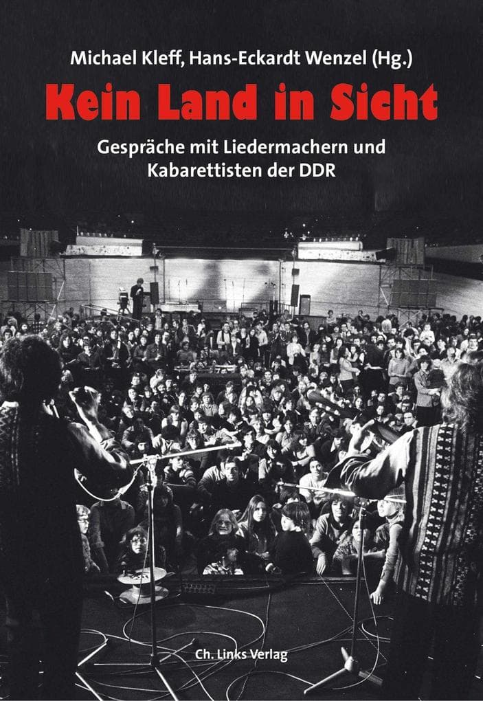 Kein Land in Sicht: Gespräche mit Liedermachern und Kabarettisten der DDR