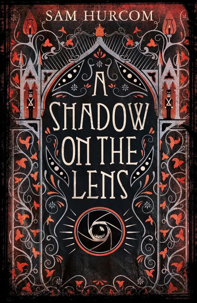 A Shadow on the Lens: The most Gothic, claustrophobic, wonderfully dark thriller to grip you this year