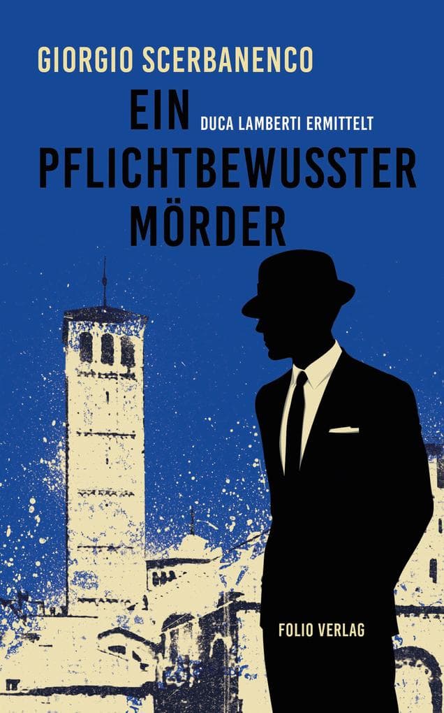 Ein pflichtbewusster Mörder: Duca Lamberti ermittelt