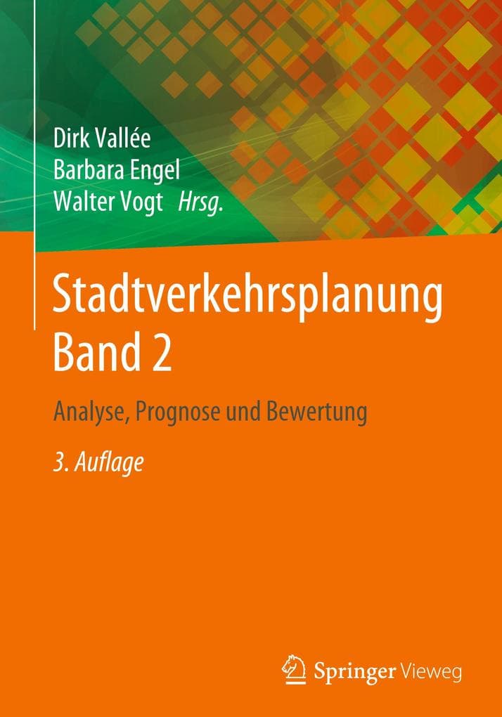 Stadtverkehrsplanung Band 2: Analyse, Prognose und Bewertung