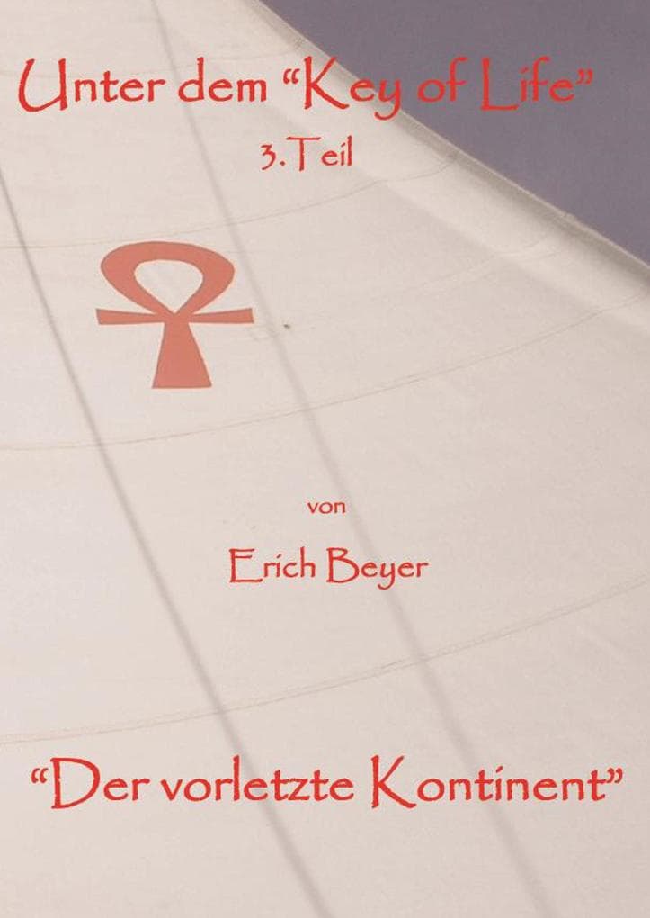Unter dem "Key of life" 3.Teil: Der vorletzte Kontinent