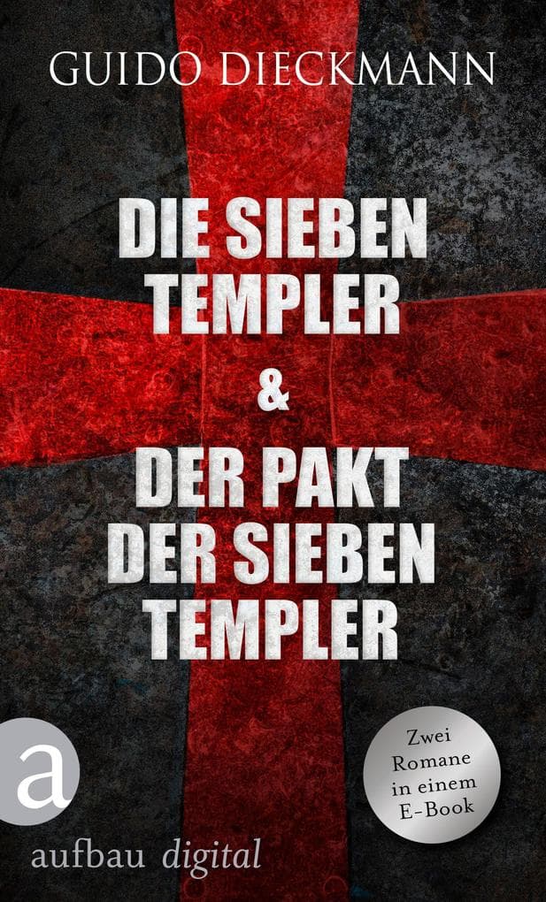 Die sieben Templer & Der Pakt der sieben Templer: Zwei historische Romane in einem E-Book