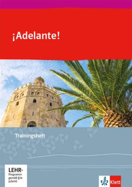 ¡Adelante!. Trainingsheft mit Audios 1. bis 2. Lernjahr: Trainingsheft mit Audios 1. bis 2. Lernjahr. Mit Online-Zugang