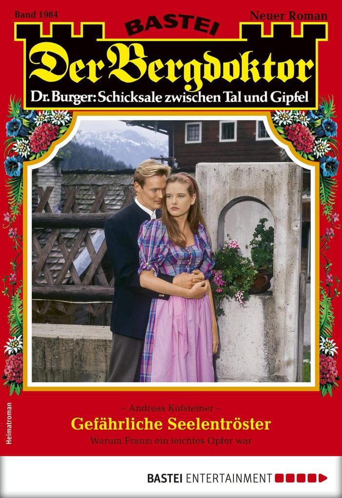 Der Bergdoktor 1984: Gefährliche Seelentröster