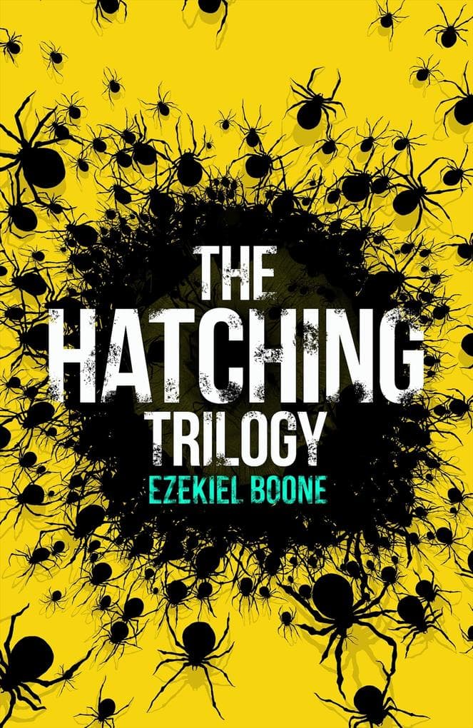 The Hatching Trilogy: The Hatching, Skitter, Zero Day