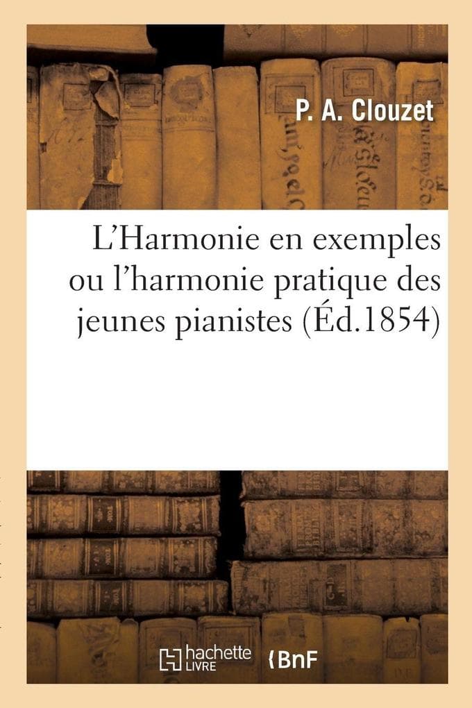 L'Harmonie en exemples ou l'harmonie pratique des jeunes pianistes