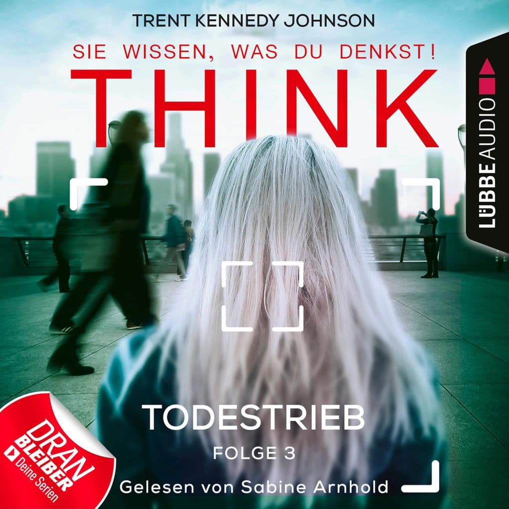 THINK: Sie wissen, was du denkst!, Folge 3: Todestrieb: Ungekürzt