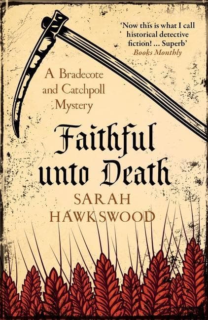 Faithful Unto Death: A Bradecote and Catchpoll Mystery