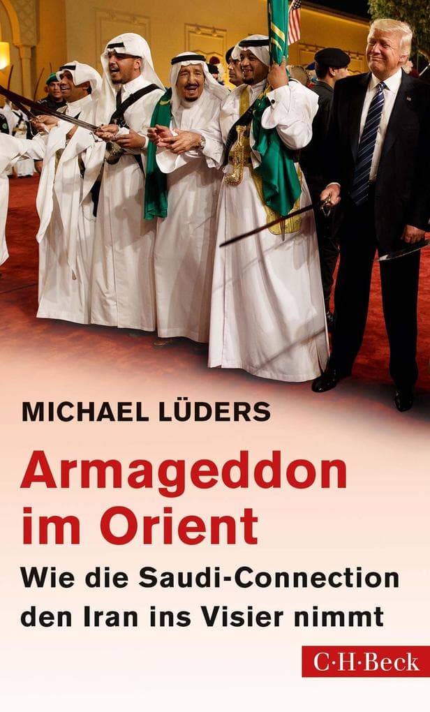 Armageddon im Orient: Wie die Saudi-Connection den Iran ins Visier nimmt