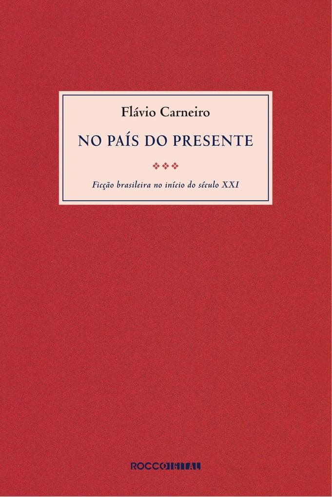 No país do presente: Ficção brasileira do início do século XXI