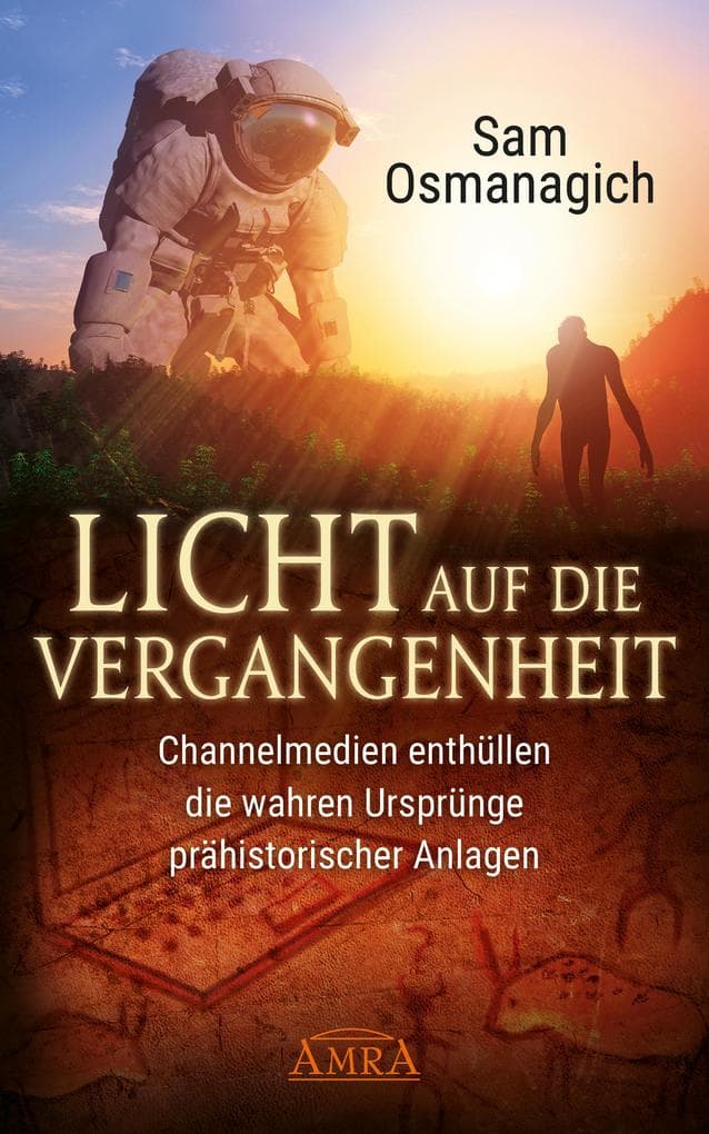 Licht auf die Vergangenheit: Channelmedien enthüllen die wahren Ursprünge prähistorischer Anlagen