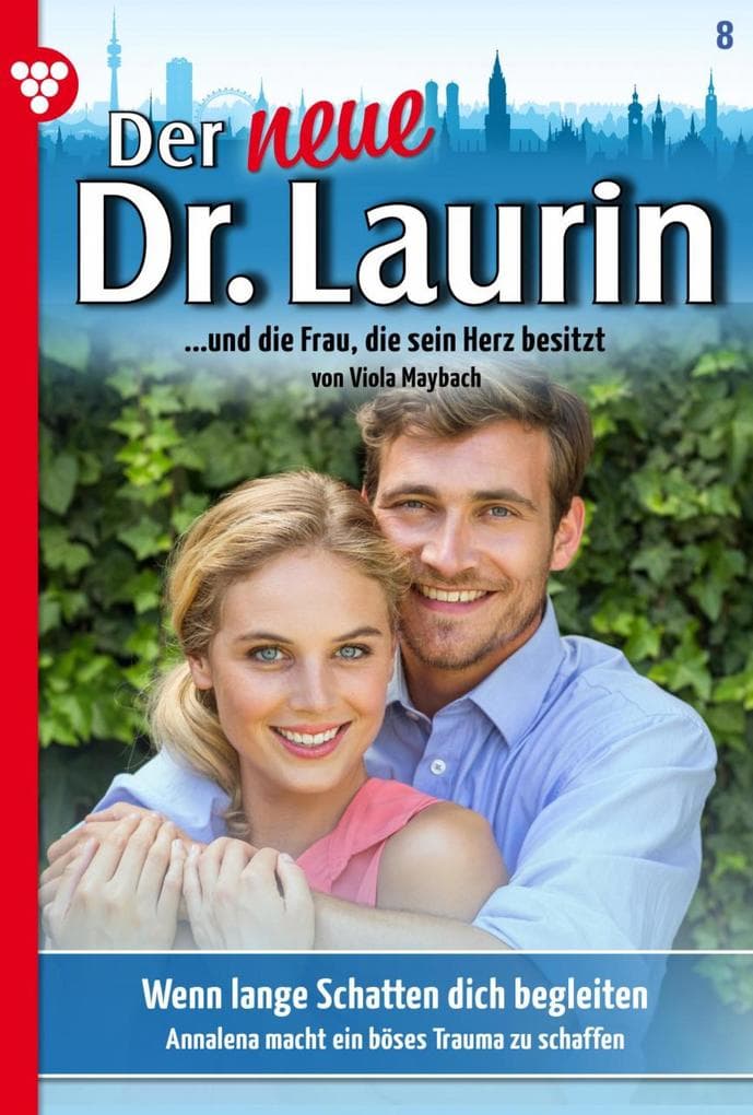 Wenn lange Schatten dich begleiten: Der neue Dr. Laurin 8 - Arztroman
