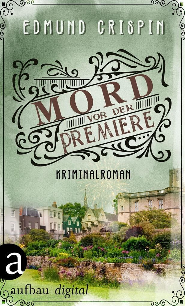 Mord vor der Premiere: Kriminalroman