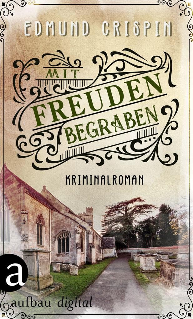 Mit Freuden begraben: Kriminalroman