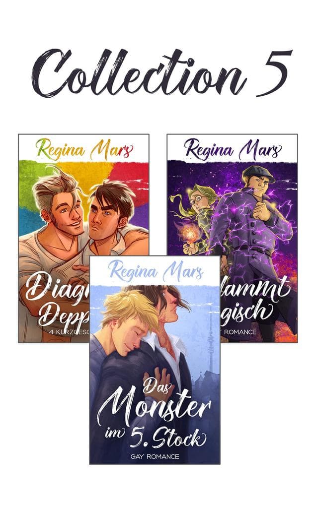 Regina Mars Collection 5: 2 Romane, 4 Kurzgeschichten: Das Monster im 5. Stock, Diagnose Depp 1-4, Verdammt magisch