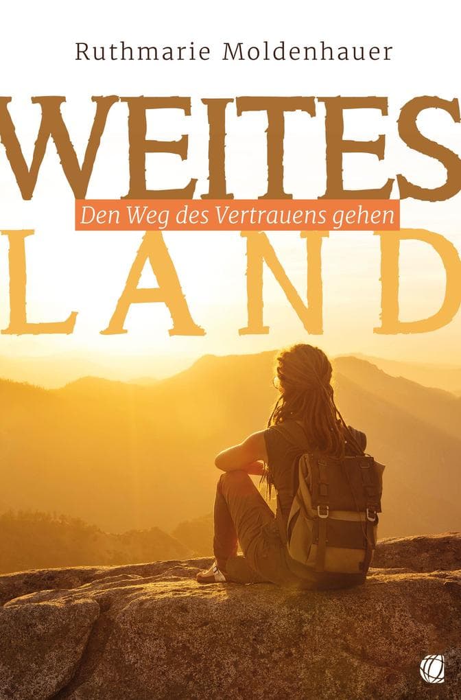 Weites Land: Den Weg des Vertrauens gehen