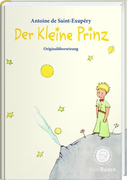 Der Kleine Prinz: Mit den originalen Illustrationen des Autors